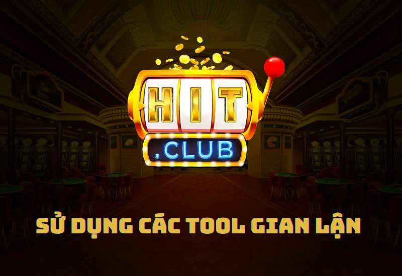 Sử dụng các tool gian lận khi cá cược